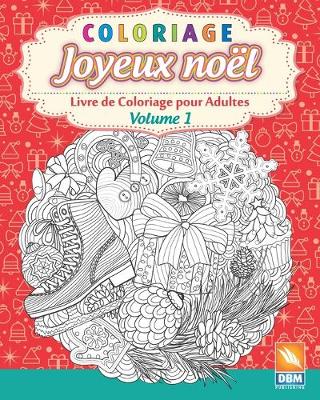 Book cover for Coloriage - Joyeux noel - Volume 1