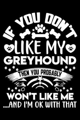 Book cover for If you don't like my Greyhound I'm OK with that