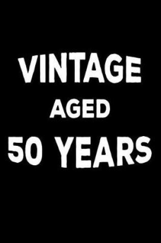 Cover of Vintage Aged 50 Years