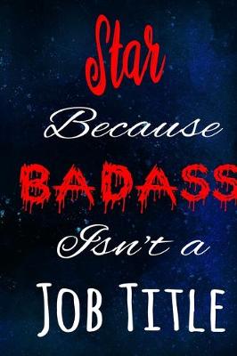 Book cover for Star Because Badass Isn't a Job Title