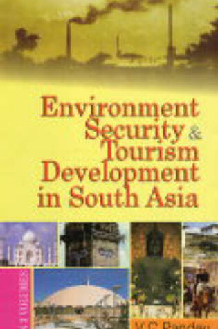 Cover of Environment Security and Tourism Development in South Asia: v. 1