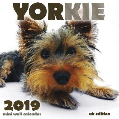 Book cover for Yorkie 2019 Mini Wall Calendar (UK Edition)