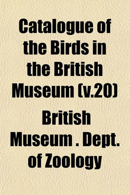 Book cover for Catalogue of the Birds in the British Museum (V.20)