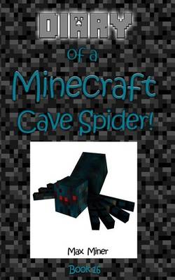 Book cover for Diary of a Minecraft Cave Spider!
