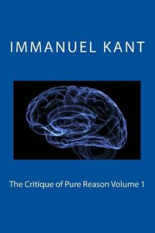 Cover of The Critique of Pure Reason Volume 1