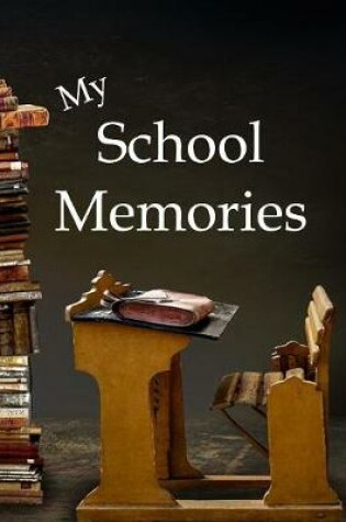 Cover of My School Memories