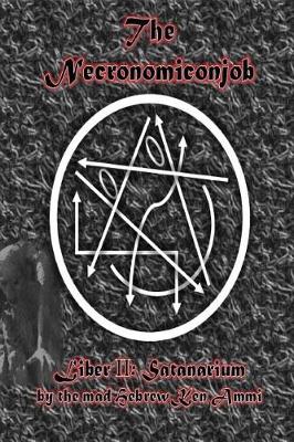 Book cover for The Necronomiconjob, Liber II