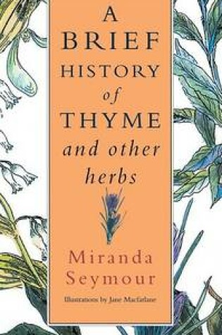 Cover of A Brief History of Thyme and Other Herbs