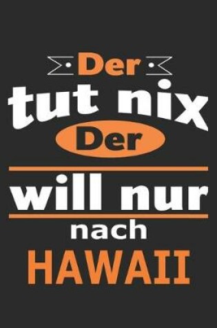 Cover of Der tut nix Der will nur nach Hawaii