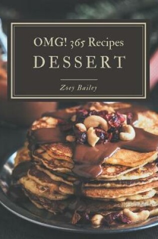 Cover of OMG! 365 Dessert Recipes