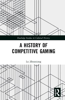 Cover of A History of Competitive Gaming