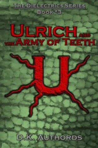 Cover of Ulrich and the Army of Teeth