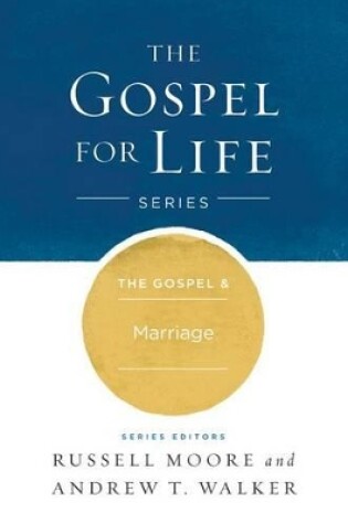 Cover of The Gospel & Marriage