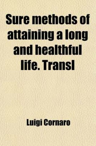 Cover of Sure Methods of Attaining a Long and Healthful Life. Transl