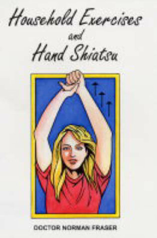 Cover of Household Exercises and Hand Shiatsu