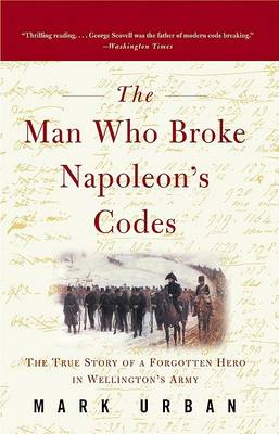 Book cover for The Man Who Broke Napoleon's Codes