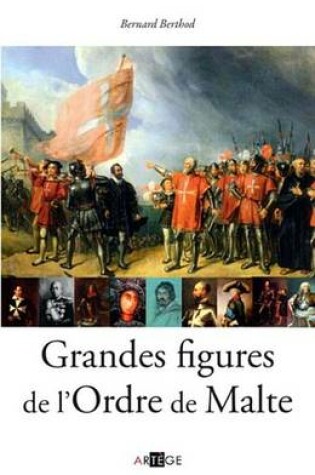 Cover of Grandes Figures de L'Ordre de Malte