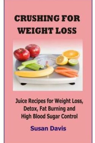 Cover of Crushing for Weight Loss