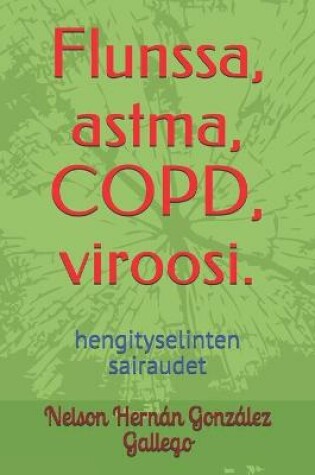 Cover of Flunssa, astma, COPD, viroosi.