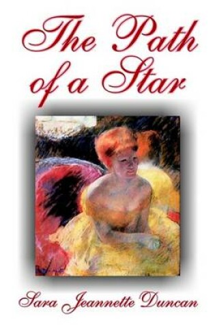 Cover of The Path of a Star by Sara Jeanette Duncan, Fiction, Action & Adventure