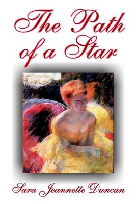 Book cover for The Path of a Star by Sara Jeanette Duncan, Fiction, Action & Adventure