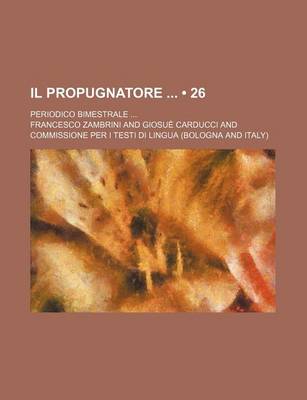 Book cover for Il Propugnatore (26); Periodico Bimestrale