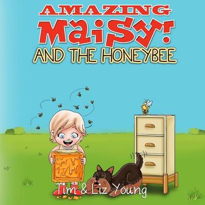 Book cover for Amazing Maisy! and the Honeybee
