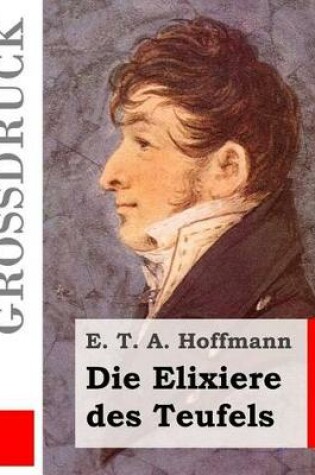Cover of Die Elixiere des Teufels (Großdruck)