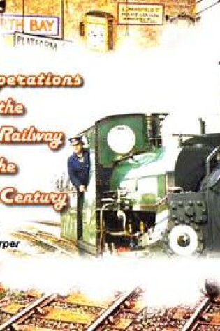 Cover of Train Operations on the Ffestiniog Railway in the Late 20th Century