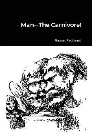 Cover of Man--The Carnivore!