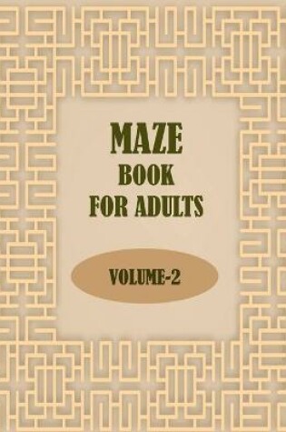 Cover of Maze Book For Adults, Volume-2