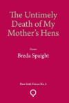 Book cover for The Untimely Death of My Mother's Hens