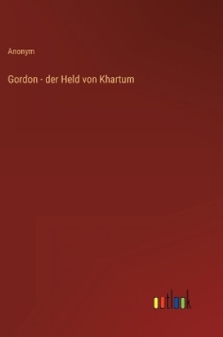 Cover of Gordon - der Held von Khartum