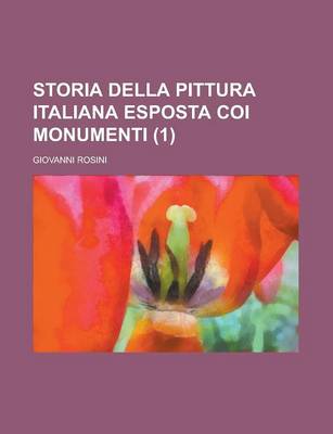 Book cover for Storia Della Pittura Italiana Esposta Coi Monumenti (1 )