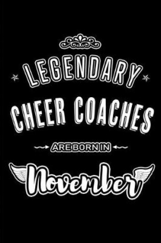 Cover of Legendary Cheer Coaches are born in November