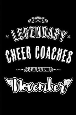 Book cover for Legendary Cheer Coaches are born in November