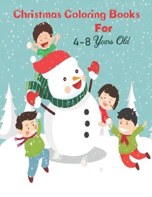 Book cover for Christmas Coloring Books For 4- 8 Years Old