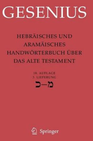 Cover of Hebraisches Und Aramaisches Handworterbuch Uber Das Alte Testament: 3. Lieferung Kaf - Mem