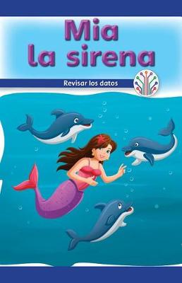 Cover of MIA La Sirena: Analizar Los Datos (MIA the Mermaid: Looking at Data)