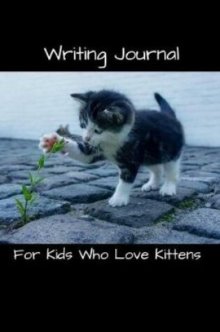 Cover of Writing Journal for Kids Who Love Kittens