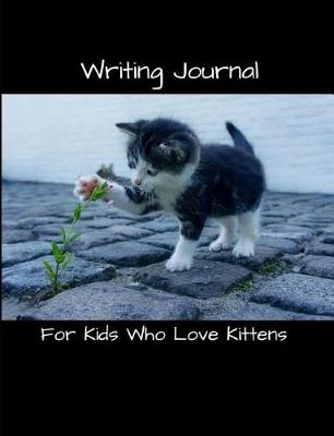 Book cover for Writing Journal for Kids Who Love Kittens