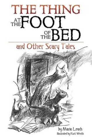 Cover of Thing at the Foot of the Bed and Other Scary Tales