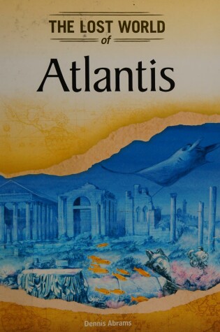Cover of Atlantis (Lost Worlds and Mysterious Civilizations)