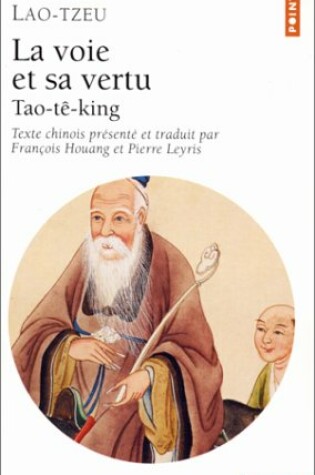 Cover of Voie Et Sa Vertu. Tao-T-King(la)