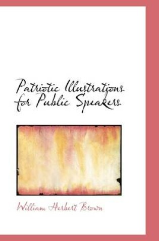 Cover of Patriotic Illustrations for Public Speakers