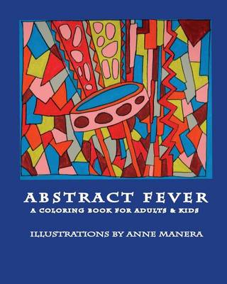 Book cover for Abstract Fever A Coloring Book for Adults & Kids