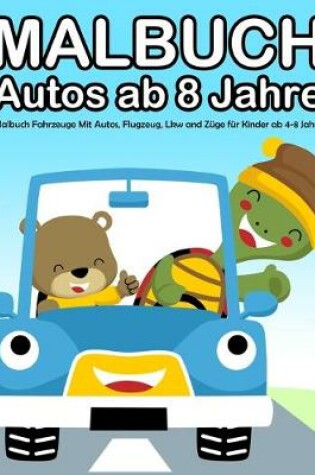 Cover of Malbuch Autos ab 8 Jahre