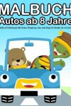 Book cover for Malbuch Autos ab 8 Jahre