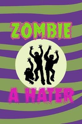 Book cover for Zombie a Hater