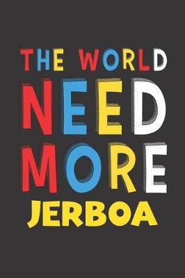 Book cover for The World Need More Jerboa